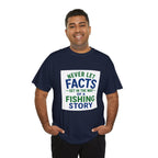 Reel Good Mates Never Let Facts Cotton Fishing T-Shirt
