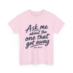 Reel Good Mates One That Got Away Cotton Fishing T-Shirt