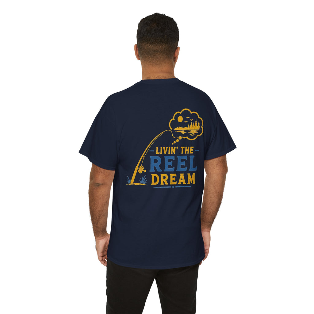 Reel Good Mates Livin' the Reel Dream  Cotton Fishing T-Shirt