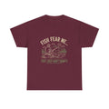 Reel Good Mates Fish Fear Me Funny  Cotton Fishing T-Shirt