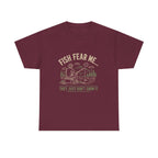 Reel Good Mates Fish Fear Me Funny  Cotton Fishing T-Shirt