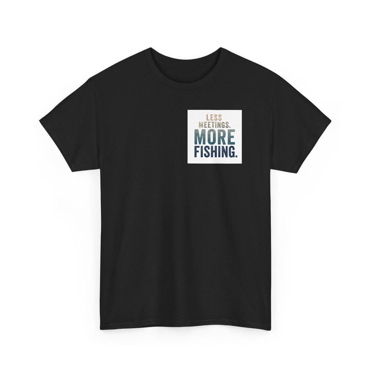Reel Good Mates Less Meetings  Cotton Fishing T-Shirt