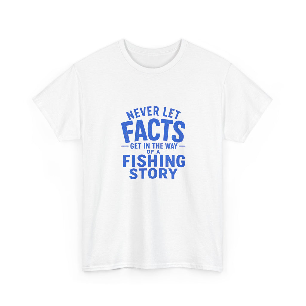 Reel Good Mates Never Let Facts Funny Cotton Fishing T-Shirt