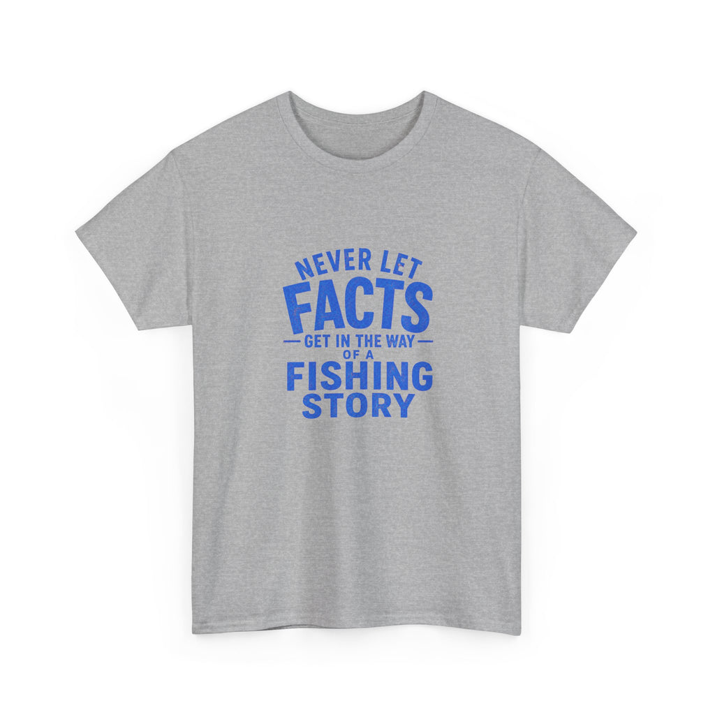 Reel Good Mates Never Let Facts Funny Cotton Fishing T-Shirt