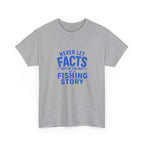 Reel Good Mates Never Let Facts Funny Cotton Fishing T-Shirt
