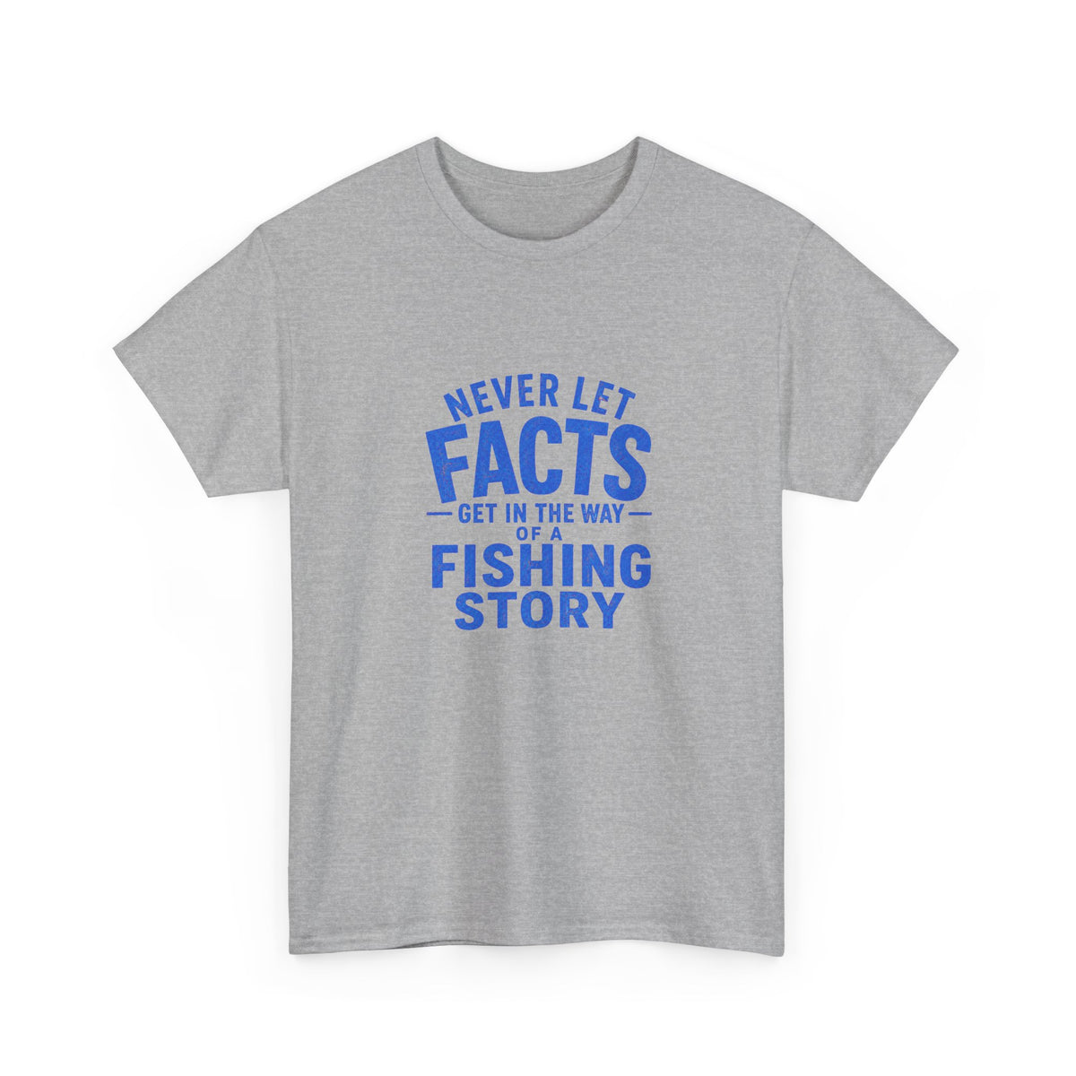 Reel Good Mates Never Let Facts Funny Cotton Fishing T-Shirt