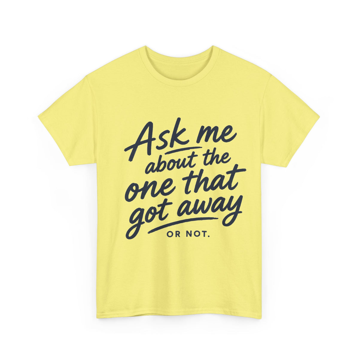 Reel Good Mates One That Got Away Cotton Fishing T-Shirt