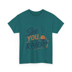 Reel Good Mates See You at the River  Cotton Fishing T-Shirt