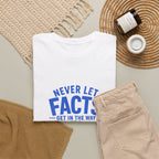 Reel Good Mates Never Let Facts Funny Cotton Fishing T-Shirt