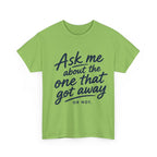 Reel Good Mates One That Got Away Cotton Fishing T-Shirt