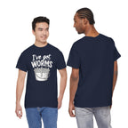 Reel Good Mates I've Got Worms  Cotton Fishing T-Shirt