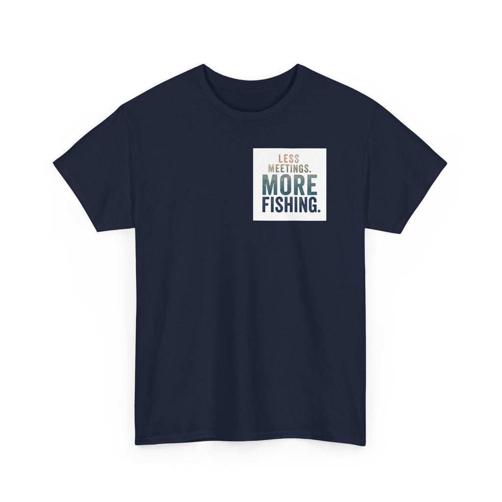 Reel Good Mates Less Meetings  Cotton Fishing T-Shirt