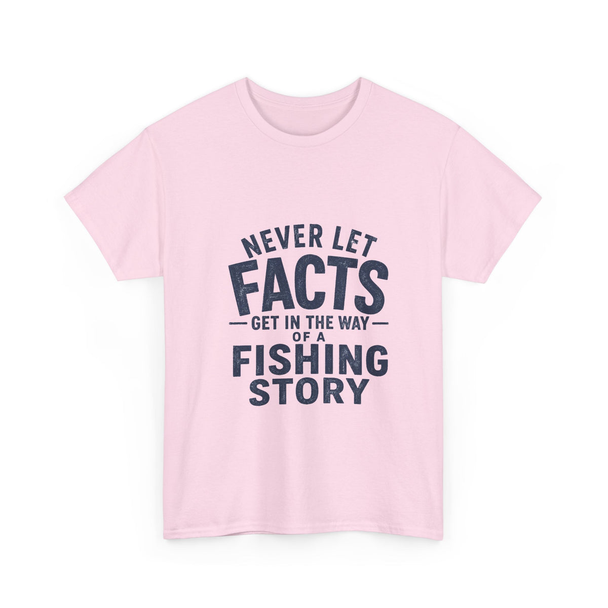 Reel Good Mates Never Let Facts Reel  Cotton Fishing T-Shirt