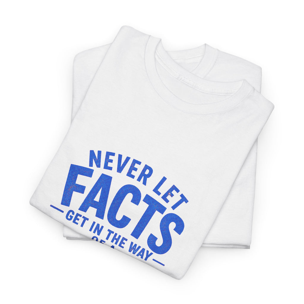 Reel Good Mates Never Let Facts Funny Cotton Fishing T-Shirt
