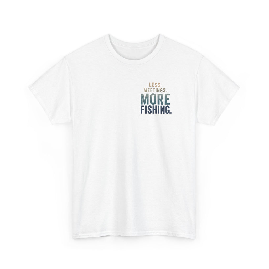 Reel Good Mates Less Meetings  Cotton Fishing T-Shirt