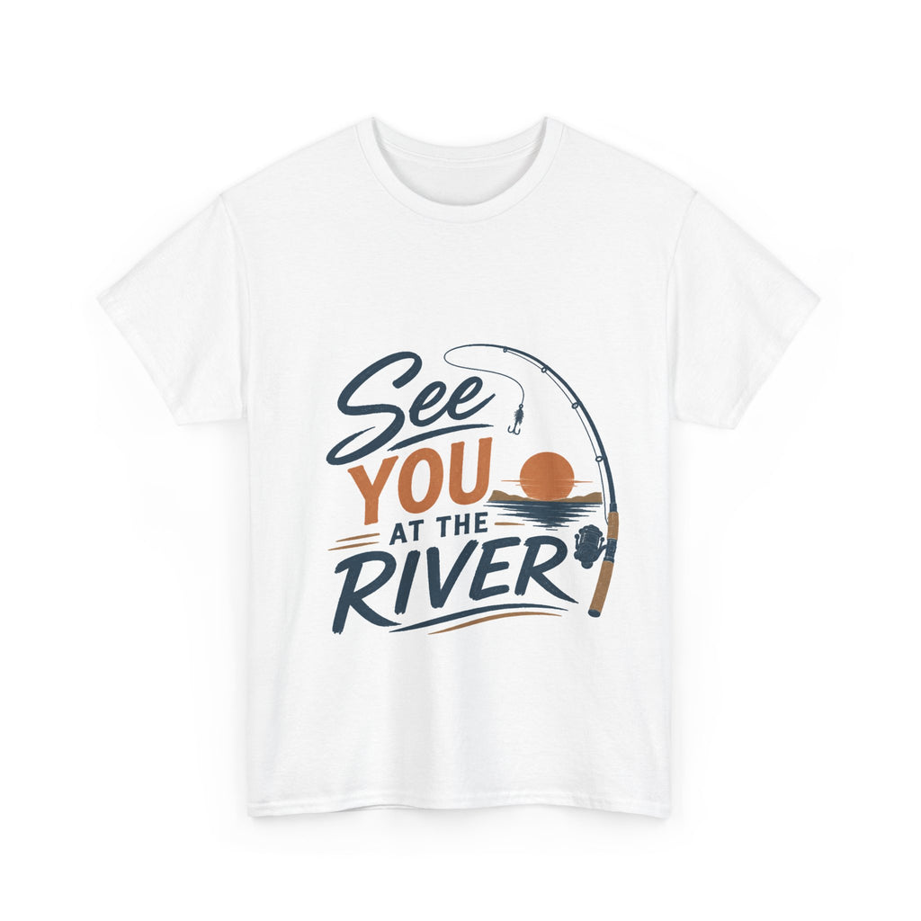 Reel Good Mates See You at the River  Cotton Fishing T-Shirt