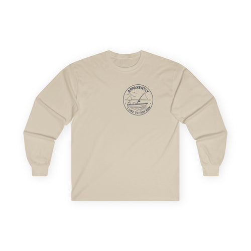 Reel Good Mates Apparently I Fish Now Long Sleeve T-Shirt