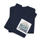Reel Good Mates Less Meetings  Cotton Fishing T-Shirt