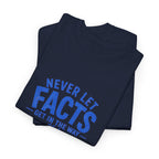 Reel Good Mates Never Let Facts Funny Cotton Fishing T-Shirt