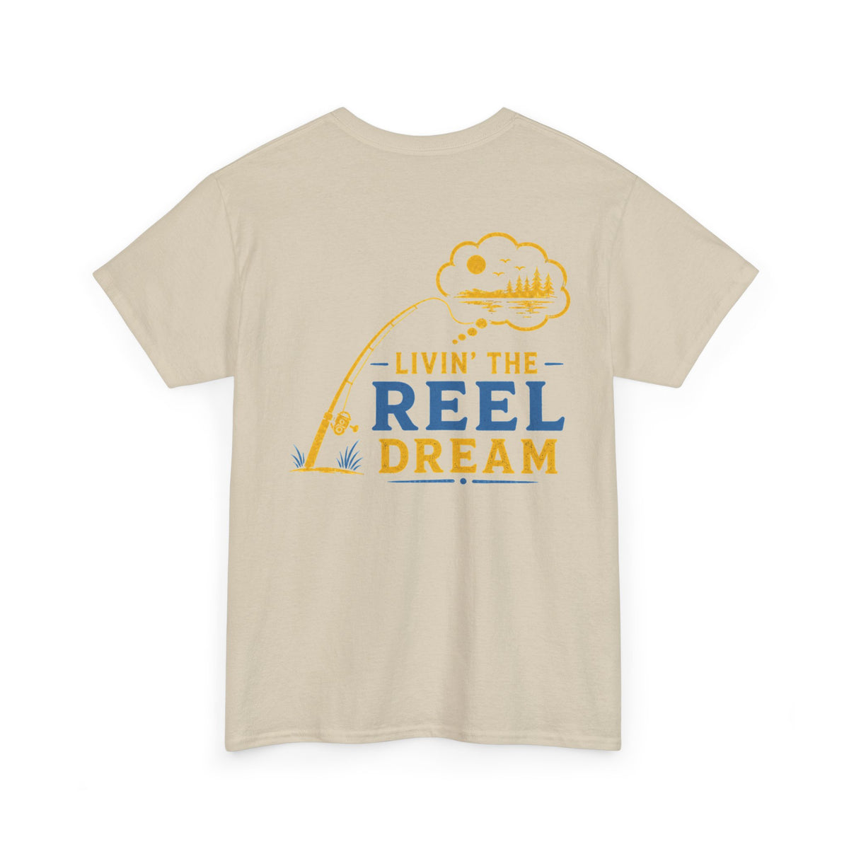 Reel Good Mates Livin' the Reel Dream  Cotton Fishing T-Shirt
