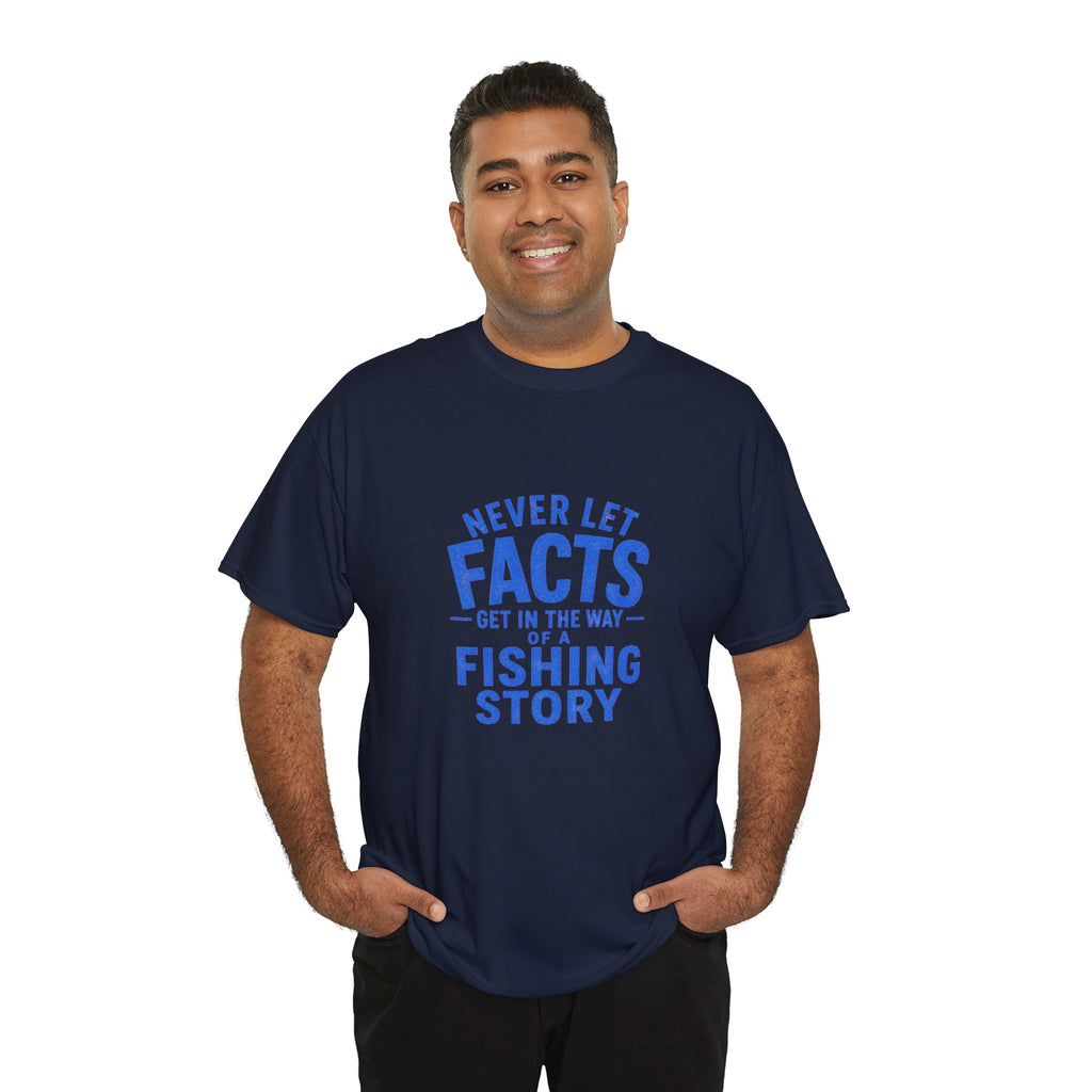 Reel Good Mates Never Let Facts Funny Cotton Fishing T-Shirt